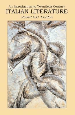 Robert Gordon - Introduction to Twentieth Century Italian Literature, Häftad