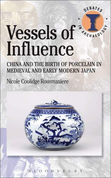 Nicole Coolidge Rousmaniere, Richard Hodges - Vessels of Influence, Häftad