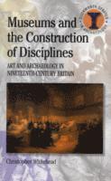 Museums and the Construction of Disciplines 1