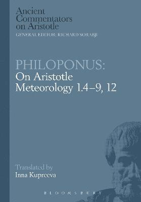 Philoponus, Inna Kupreeva, John Philoponus, Richard Sorabji - Philoponus: On Aristotle Meteorology 1.4-9, 12, Inbunden
