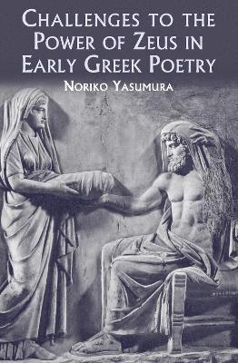 bokomslag Challenges to the Power of Zeus in Early Greek Poetry