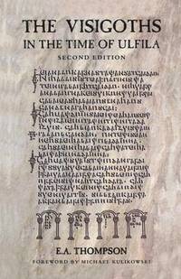 bokomslag The Visigoths in the Time of Ulfila