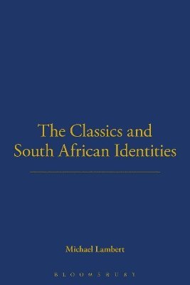 bokomslag Classics and South African Identities