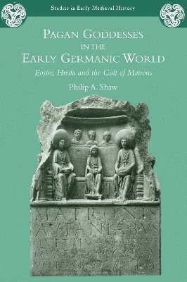 bokomslag Pagan Goddesses in the Early Germanic World