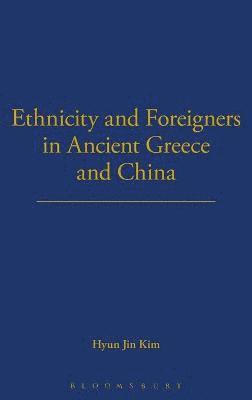 bokomslag Ethnicity and Foreigners in Ancient Greece and China