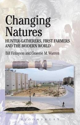 Bill Finlayson, Graeme M. Warren, Richard Hodges - Changing Natures, Häftad