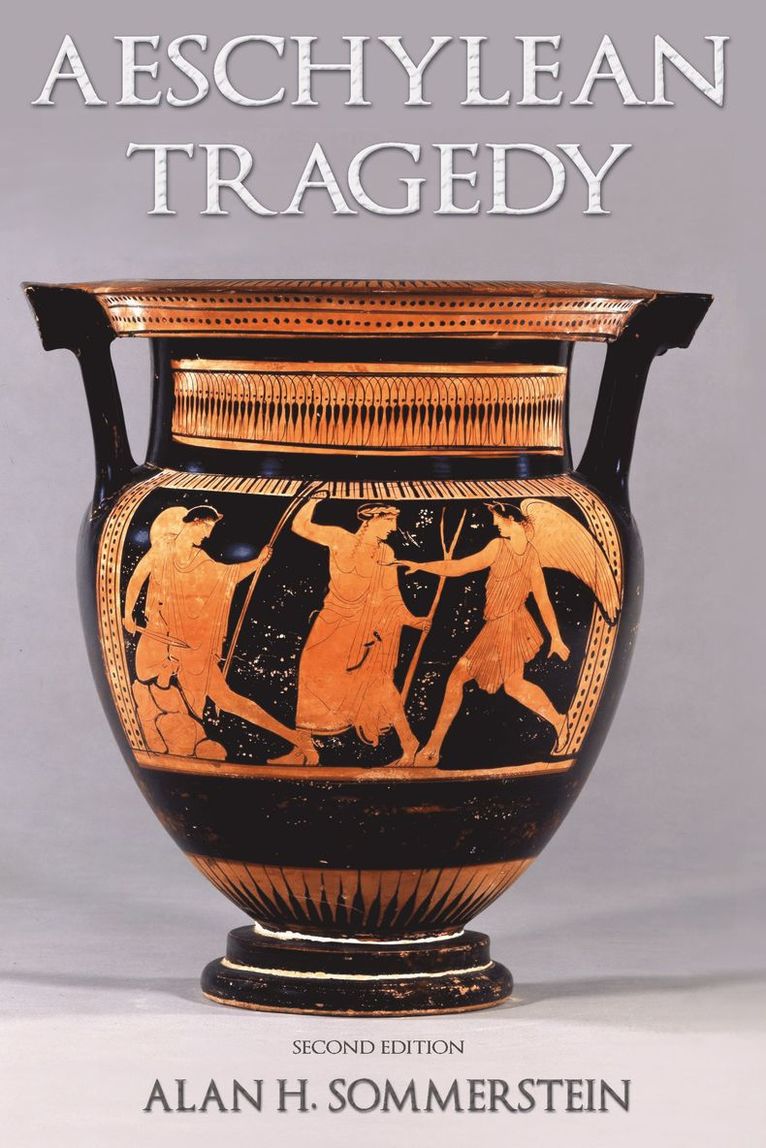 Alan H. Sommerstein - Aeschylean Tragedy, Häftad
