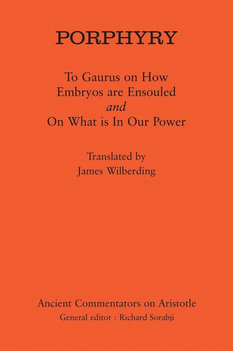Porphyry: To Gaurus on How Embryos are Ensouled and On What is in Our Power