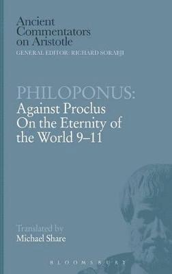 Philoponus: Against Proclus On the Eternity of the World 9-11 1