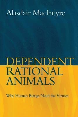 bokomslag Dependent Rational Animals