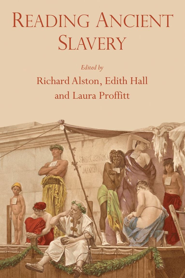 Edith Hall, Laura Proffitt, Richard Alston - Reading Ancient Slavery, Häftad