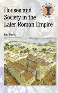 bokomslag Houses and Society in the Later Roman Empire