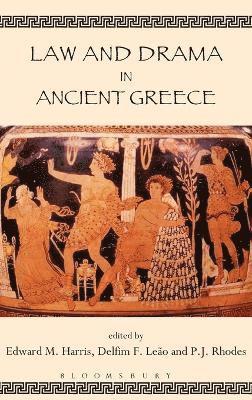 Edward M. Harris, D. Leao, P. J. Rhodes - Law and Drama in Ancient Greece, Inbunden
