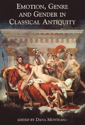 Emotion, Genre and Gender in Classical Antiquity 1