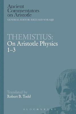 Themistius - Themistius: On Aristotle Physics 1-3, Inbunden