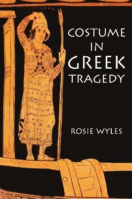 bokomslag Costume in Greek Tragedy