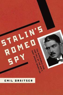 Stalin's Romeo Spy