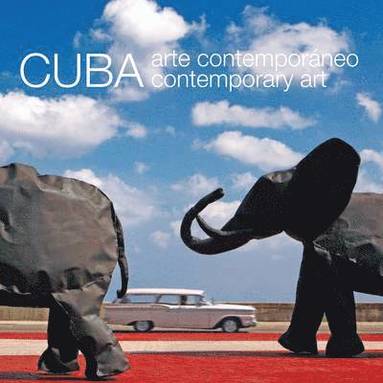 bokomslag Cuba Contemporary Art