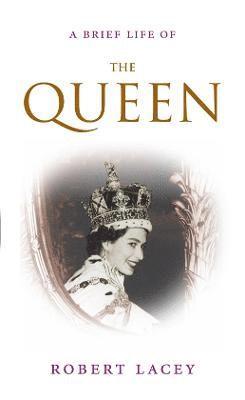 A Brief Life of the Queen 1