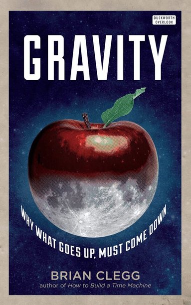 Brian Clegg - Gravity, Häftad