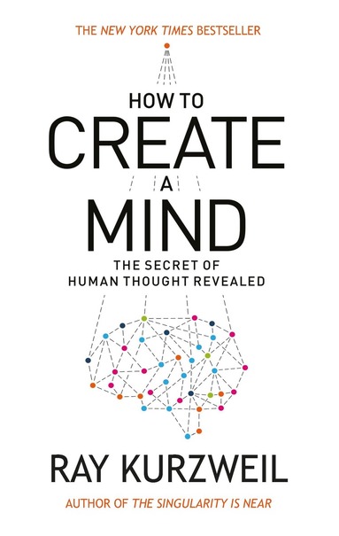 Ray Kurzweil - How to Create a Mind, Häftad