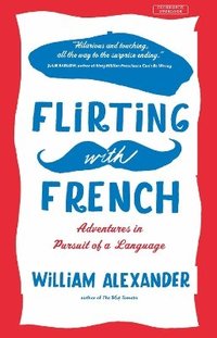 bokomslag Flirting with French