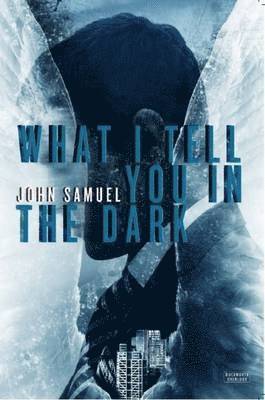 What I Tell You in the Dark 1