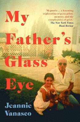 My Father's Glass Eye 1