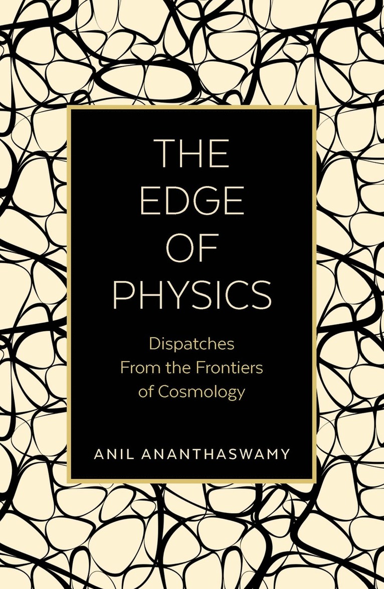 Anil Ananthaswamy - Edge of Physics, Häftad
