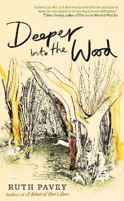 Deeper Into the Wood