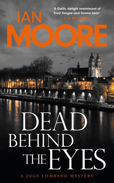 Ian Moore - Dead Behind the Eyes, Inbunden