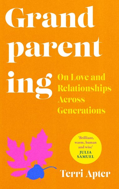 Terri Apter - Grandparenting, Häftad
