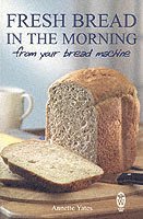 Fresh Bread in the Morning (From Your Bread Machine) 1