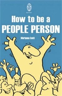 bokomslag How To Be A People Person