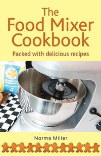 bokomslag The Food Mixer Cookbook