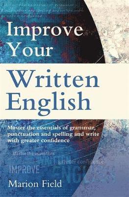 Marion Field - Improve Your Written English, Häftad