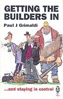 Paul J Grimaldi, Paul J (Author) Grimaldi - getting The Builders In, Häftad