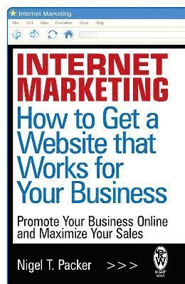bokomslag Internet Marketing: How to Get a Website that Works for Your Business