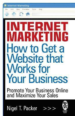 Internet Marketing: How to Get a Website that Works for Your Business 1
