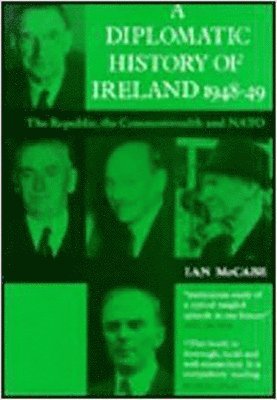 James Ian McCabe - Diplomatic History of Ireland, 1948-49, Inbunden