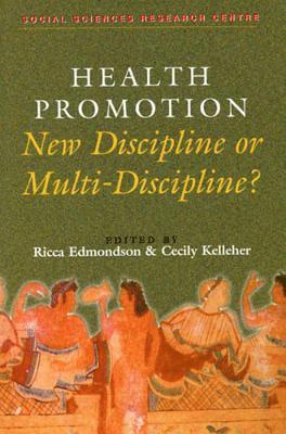 Health Promotion: Multi-Discipline or New Discipline?