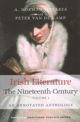 bokomslag Irish Literature the Nineteenth Century Volume I: An Annotated Anthology