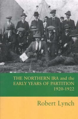 Northern IRA and the Early Years of Partition