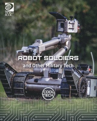 bokomslag Robot Soldiers and Other Military Tech