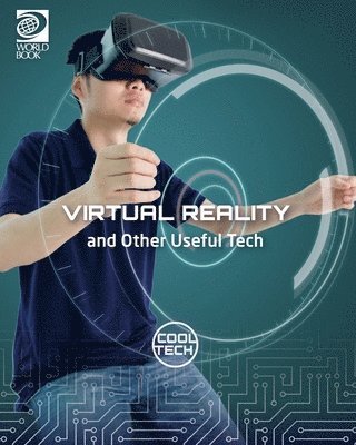 bokomslag Virtual Reality and Other Useful Tech