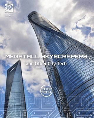 Megatall Skyscrapers and Other City Tech 1