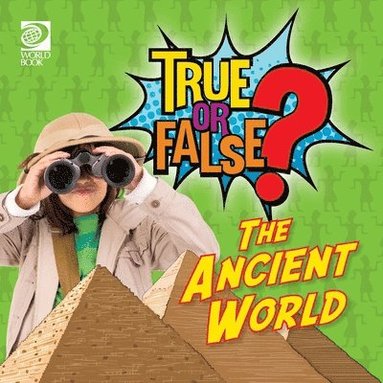 bokomslag True or False? The Ancient World