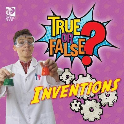 True or False? Inventions 1