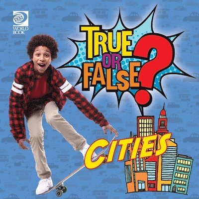 World Book - True or False? Cities, Häftad