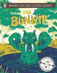 bokomslag Abnormal Field Guides to Cryptic Creatures: The Bunyip